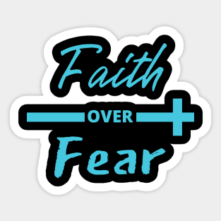 Faith over Fear Sticker